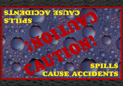 Caution: Spills Cause Accidents